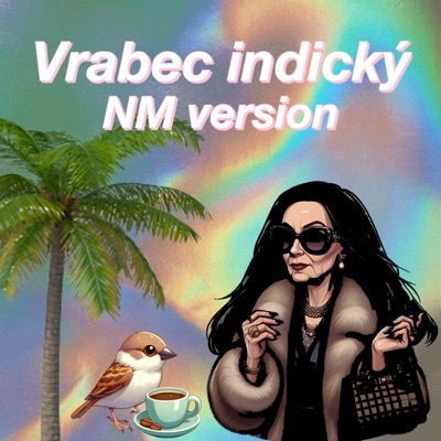 Vrabec Indický (Nm Version) [feat. Nora Mojsejová] - Single