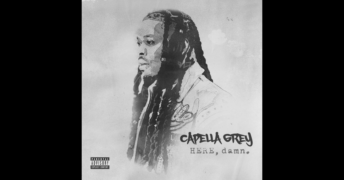 ‎HERE, damn. - Album by Capella Grey - Apple Music