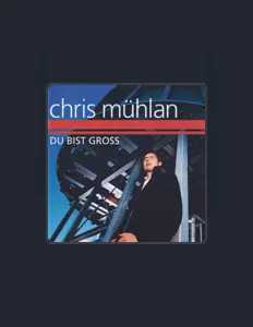 Chris Mühlanを聴いたり、ミュージックビデオを鑑賞したり、経歴やツアー日程などを確認したりしましょう！