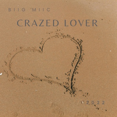 Crazed Lover (Radio Edit) [Radio Edit] - Single