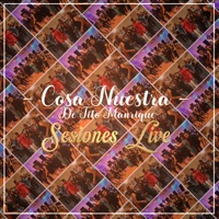 Sesiones Live - Cosa Nuestra de Tito Manrique