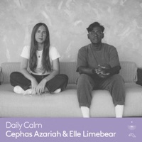 Reflections presents: Daily Calm (DJ Mix) - Elle Limebear & Cephas Azariah