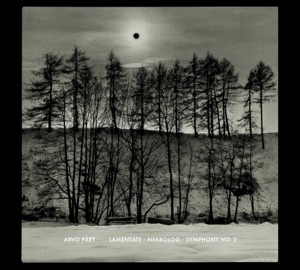 Arvo Pärt: Lamentate / Nekrolog / Symphony No.3