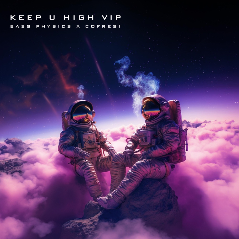 Обложка альбома «Keep U High VIP - Single» — Bass Physics & Cofresi