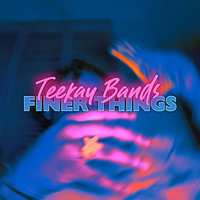 Finer Things - Single