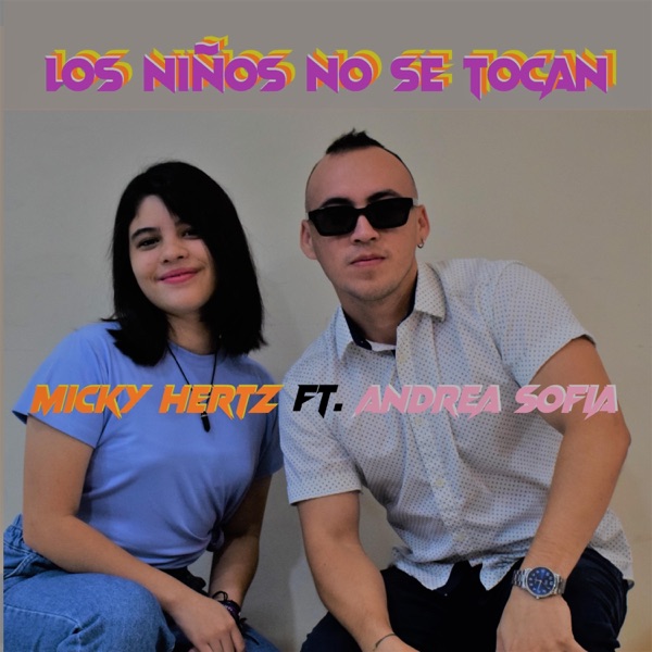 Los Niños No Se Tocan (feat. Andrea Sofia)