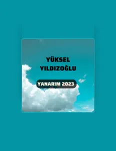 Yüksel Yıldızoğluを聴いたり、ミュージックビデオを鑑賞したり、経歴やツアー日程などを確認したりしましょう！