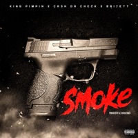 Smoke (feat. Cash Da Check & Brijett) - Single - King Pimpin'