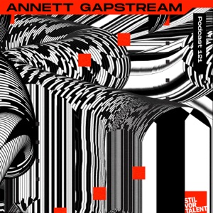 Stil vor Talent Podcast 121: Annett Gapstream (DJ Mix)