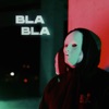 Bla Bla - Single