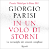 In un volo di storni: Le meraviglie dei sistemi complessi - Giorgio Parisi