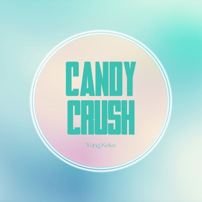 Candy Crush - Single