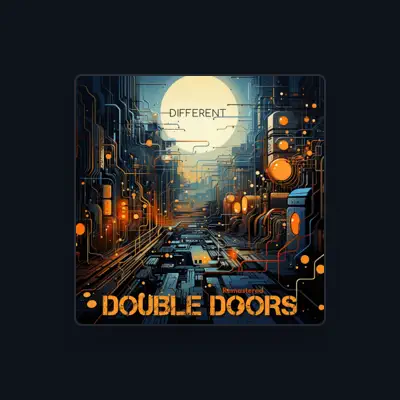 Listen to Double Doors, watch music videos, read bio, see tour dates & more!