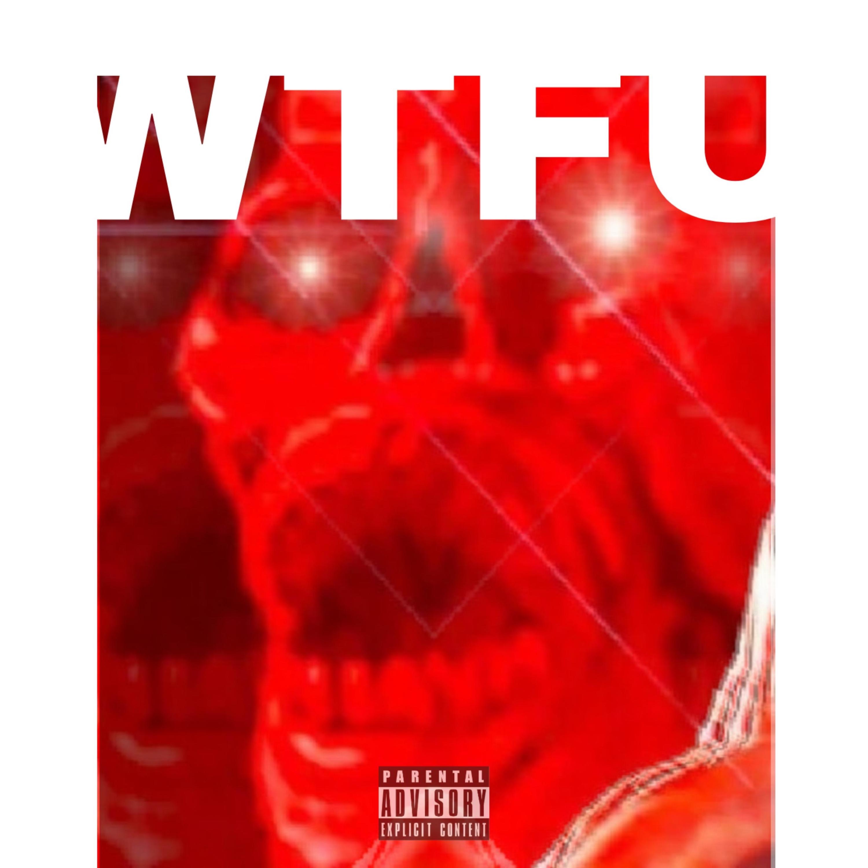 WTFU (feat. Spiffy Davis, Konejo 502 & the Master Mind V) - Single by T.O.G album cover