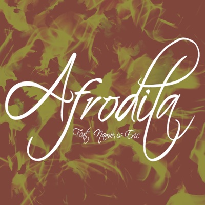 Afrodita (feat. NAME IS ERIC) - Single