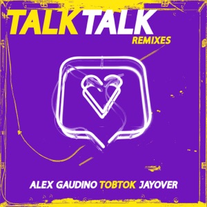Talk Talk (Remixes) - Single