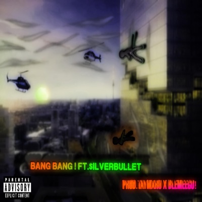 BANG BANG (feat. S1LVER BULLET) - Single