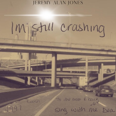 I'm Still Crashing - Single