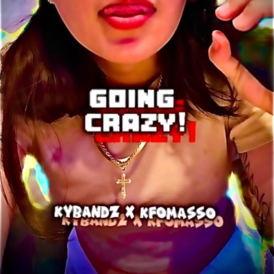 G0!N CRAZY! (feat. KfoMasso) - Single