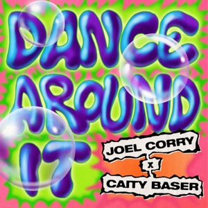Joel Corry & Caity Baser - Dance Around It - Line Dance Music