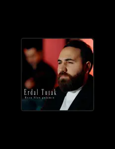 Erdal Tutak을(를) 듣고, 뮤직 비디오를 보고, 약력을 읽고, 투어 일정 등을 확인하세요!