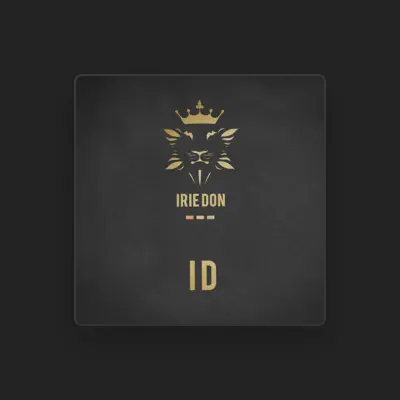 Listen to Irie Don, watch music videos, read bio, see tour dates & more!