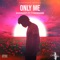 Only Me (Official Audio) artwork