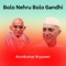 Bolo Nehru Bolo Gandhi - Arunkumar Aryaveer lyrics
