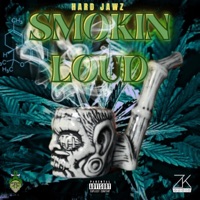 Smokin' Loud - Single - Hard Jawz