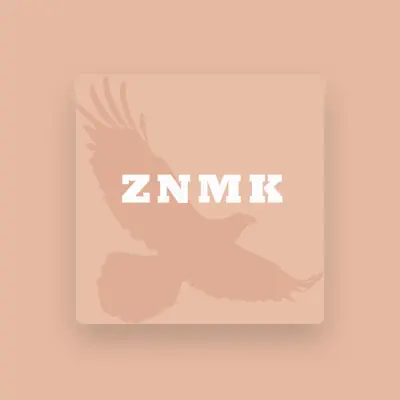Listen to ZNMK, watch music videos, read bio, see tour dates & more!