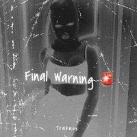 Final Warning - Single - Traknox