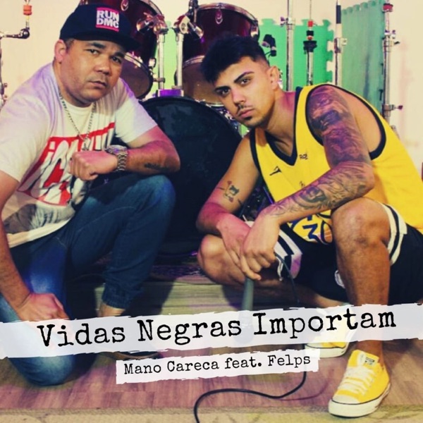 Vidas Negras Importam (feat. Felps)