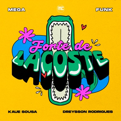 Mega Funk Forte de Lacoste (feat. Mc LcKaiique) - Single