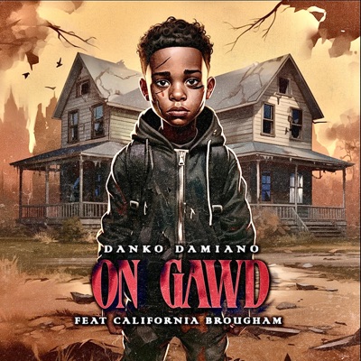 ON GAWD (feat. CALIFORNIA BROUGHAM) - Single