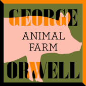 Animal Farm (Unabridged) - George Orwell Cover Art