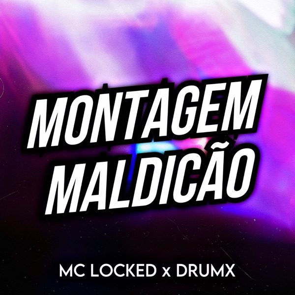 Montagem Maldicão (feat. DRUMX) - Single