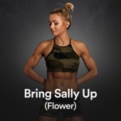 Bring Sally Up (Flower) artwork
