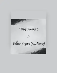 Тёма OneShotを聴いたり、ミュージックビデオを鑑賞したり、経歴やツアー日程などを確認したりしましょう！