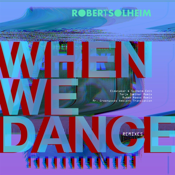 When We Dance (Remixes) - EP