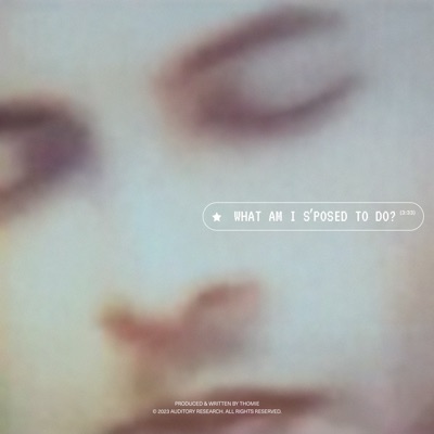 What Am I S'posed to Do? - Single