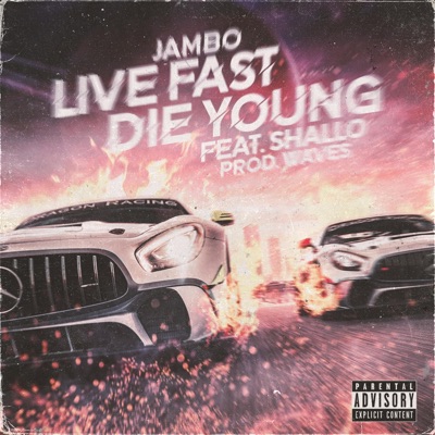 Live Fast Die Young (feat. Shallo.Music) - Single