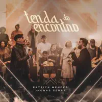 TENDA DO ENCONTRO — PATRICK MENDES