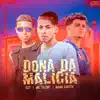 Stream & download Dona da Malicia (feat. Mc Tolent) - Single