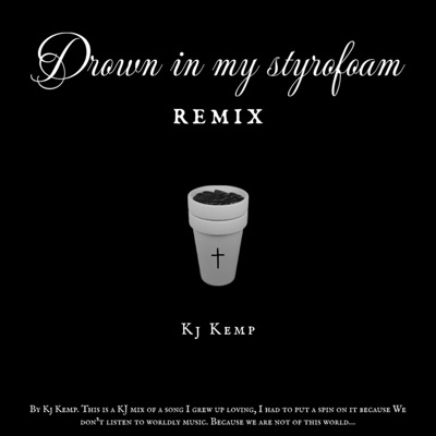 Drown In My Styrofoam (FREESTYLE) - Single