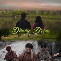 Dhaey Dren (feat. The Upriser) - Single - Tshering Yezer