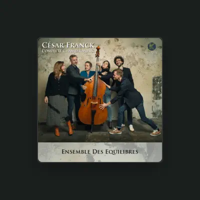 Listen to Ensemble des Equilibres, watch music videos, read bio, see tour dates & more!