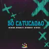 Stream & download Foi Só Catucadão (feat. MT NO BEAT) - Single