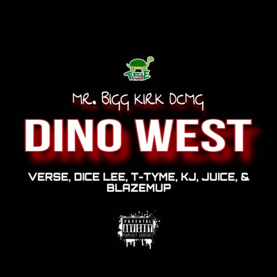 DINO WEST (feat. Verse, Dice Lee, T-Tyme, KJ & Juiicesta) - Single