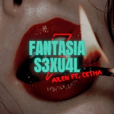 Fantasía S3Xu4L (feat. Cetha) - Single