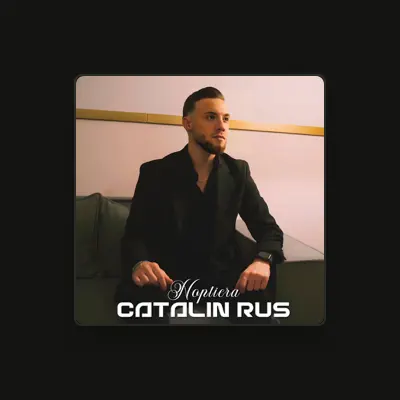 Listen to Catalin Rus, watch music videos, read bio, see tour dates & more!